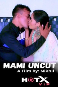 Mami Uncut (2021) Hindi HotX Short Films Full Movie